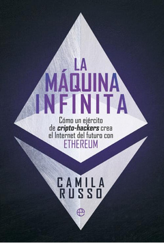 Libro La Maquina Infinita: Como Un Ejercito De Cripto-hacke