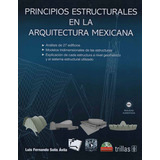 Principios Estructurales En La Arquitectura Mexicana Trillas
