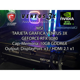 Tarjeta Video Msi Rtx 3080 Ventus 3x 10goc (thermal Coppers)