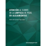 Libro Atencion Al Cliente En La Limpieza De Pisos En Alojam