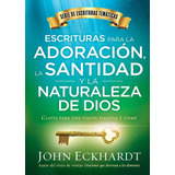 Escrituras Para La Adoración, La Santidad Y La Naturaleza De