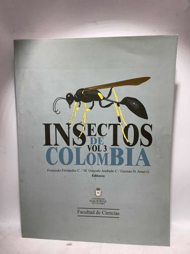 Insectos De Colombia - Volumen 3 - U Nacional De  Colombia -