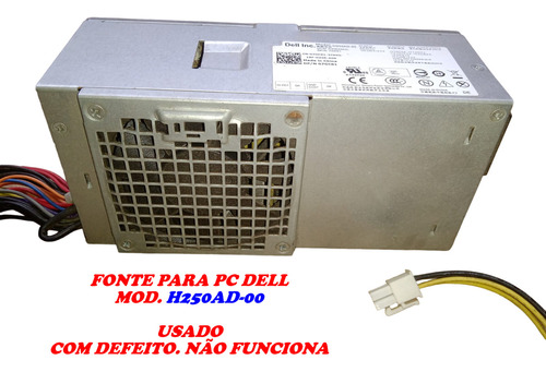 Fonte Pc Dell H250ad-00 Optiplex 3010/7010/390 C/ Defeito