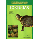 Tortugas . Cuidados Crianza Variedades . (salvemos La Natura