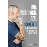 Una Psicologãâa Real, De Rufi, Sergi. Editorial Libros Cúpula, Tapa Blanda En Español