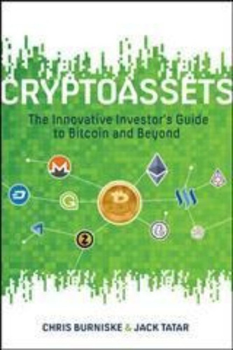 Cryptoassets: The Innovative Investor's Guide To Bitcoin And Beyond, De Chris Burniske. Editorial Mcgraw-hill Education, Tapa Dura En Inglés