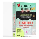 Mega Pack 500 Diseños T-shirt P/ Estampar Y Sublimar Editabl
