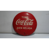 Letrero Antiguo ,coca Cola ,circular