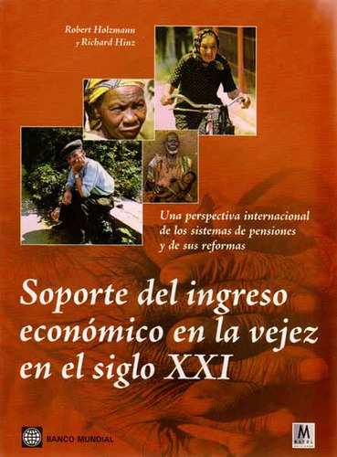 Soporte Del Ingreso Economico En La Vejez En El Siglo Xxl Banco Mundial, De Banco Mundial. Editorial Mayol, Tapa Blanda, Edición 1 En Español, 2006
