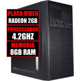 Pc Gamer Computador Amd 4.2ghz / Placa Radeon 2gb / Ssd 480g