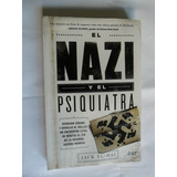 El Nazi Y El Psiquiatra - Jack El Hai - Nazismo - El-hai