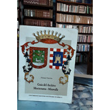 Guía Del Archivo Moctezuma-miravalle. Amaya Garritz.