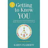 Libro: Getting To Know You: Embrace Your Unique Blueprint To