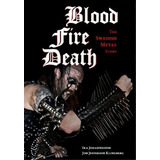 Blood, Fire, Death : The Swedish Metal Story, De Ika Johannesson. Editorial Feral House,u.s., Tapa Blanda En Inglés