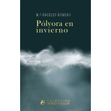Libro Pã³lvora En Invierno - Romero, Mâª. Ãngeles