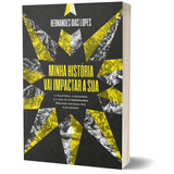 Minha História Vai Impactar A Sua: A Trajetória, A Mensagem E A Vida De 10 Personagens Bíblicos Contadas Por Eles Mesmos, De Dias Lopes, Hernandes. Editora Hagnos Ltda, Capa Mole Em Português, 2022