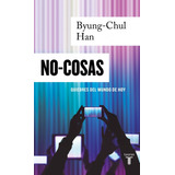 Libro No-cosas - Han, Byung - Chul
