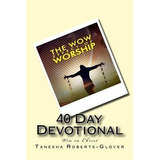 The Wow Effect Of Worship : 40 Day Devotional - Tanesha Y...