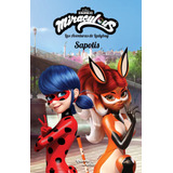 Miraculous. Las Aventuras De Ladybug. Sapotis, De Miraculous. Serie Miraculous Editorial Planeta Infantil México, Tapa Blanda En Español, 2021