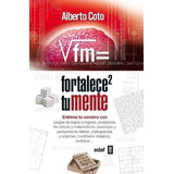 Fortalece Tu Mente / Pd., De Coto, Alberto. Editorial Edaf, Tapa Dura En Español, 2007