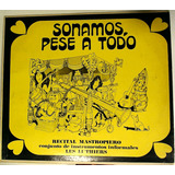 Les Luthiers - Sonamos Pese A Todo Vinilo