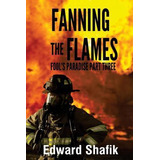 Libro Fool's Paradise Part Three, Fanning The Flames - Ed...