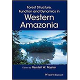 Forest Structure, Function And Dynamics In Western Amazonia