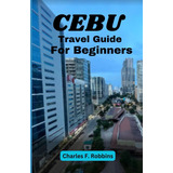 Libro:  Cebu Travel Guide For Beginners