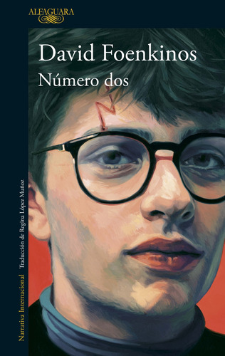 Número Dos, De Foenkinos, David. Serie Literatura Internacional Editorial Alfaguara, Tapa Blanda En Español, 2022