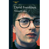 Número Dos, De Foenkinos, David. Serie Literatura Internacional Editorial Alfaguara, Tapa Blanda En Español, 2022