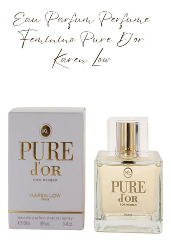 Eau Parfum Perfume Feminino Pure D'or Karen Low - Importados