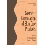 Libro 30: Cosmetic Formulation Of Skin Care Products