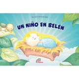 Un Niño En Belén-historia De La Navidad-regalo Arbolito 2023