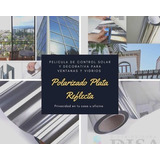 Polarizado Plata Reflecta 30 Mts X 1 Mt  Aplicador Gratis