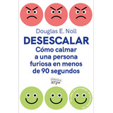 Desescalar - Douglas E Noll, De Douglas E Noll. Editorial Arpa Practica En Español