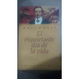 El Inquietante Dia De La Vida Abel Posse Casa92