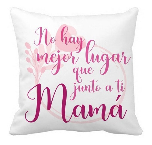 Cojin Mama Regalo Dia De Las Madres 10 De Mayo