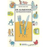 Os Alimentos Em Pequenos Passos, De Michèle Mira Pons. Companhia Editora Nacional, Capa Mole Em Português, 9999