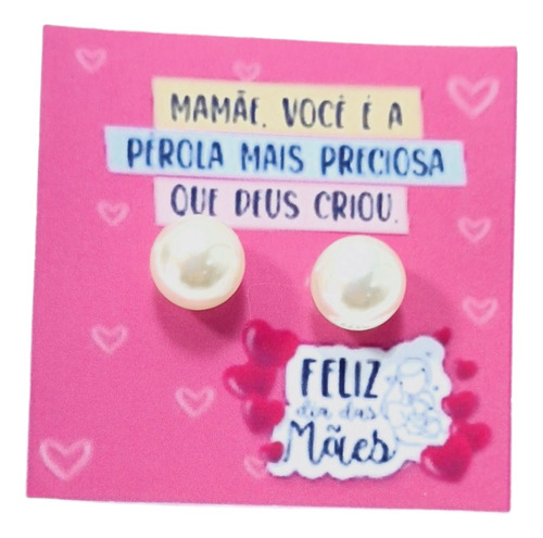 Lembrancinha Para O Dia Das Mães Brinco De Pérola 15 Pares