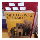 Arte Colonial En México. Manuel Toussaint