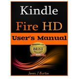 Kindle Fire Hd How To Use Your Tablet With Ease The Ultimate