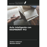 Libro: Aula Con Raspberry Pi3 (spanish Edition)