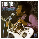 Cd De Otis Rush So Many Roads - Live In Japan