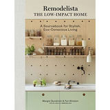 Libro Remodelista Low Impact Artisan De Guralnick Margot & W