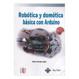 Libro Robótica Y Domótica Básica Con Arduino