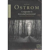 Comprender La Diversidad Institucional, De Ostrom, Elinor. Editorial Krk Ediciones En Español