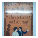 Libro Un Misterio En Tucumán. Usado Sin Uso Como Nuevo