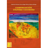 Comunicacion, Cultura Y Sociedad - Teresa Eggers Brass, De Eggers-brass, Teresa. Editorial Maipue, Tapa Blanda En Español, 2012