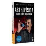 Astrofísica Para Gente Con Prisa - Neil Degrasse Tyson