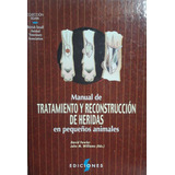 Manual De Tratamiento Y Reconstrucción De Heridas / Ed. S